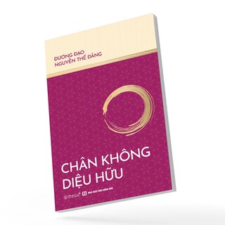 Chân Không Diệu Hữu - Đương Đạo Nguyễn Thế Đăng