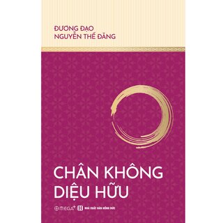 Chân Không Diệu Hữu - Đương Đạo Nguyễn Thế Đăng
