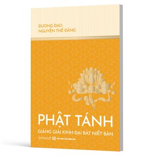 Phật Tánh - Giảng Giải Kinh Đại Bát Niết Bàn - Đương Đạo Nguyễn Thế Đăng