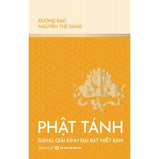 Phật Tánh - Giảng Giải Kinh Đại Bát Niết Bàn - Đương Đạo Nguyễn Thế Đăng