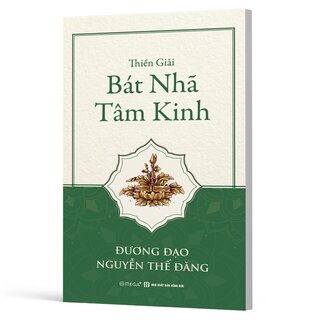 Thiền Giải Bát Nhã Tâm Kinh - Đương Đạo Nguyễn Thế Đăng
