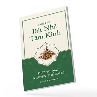 Thiền Giải Bát Nhã Tâm Kinh - Đương Đạo Nguyễn Thế Đăng