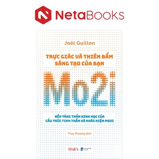 Trực Giác Và Thiên Bẩm Sáng Tạo Của Bạn - Mo2i - Joël Guillon