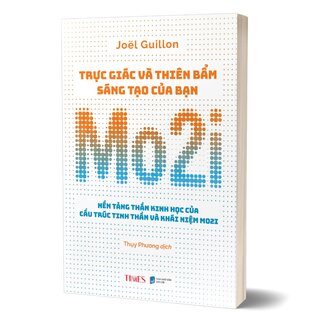 Trực Giác Và Thiên Bẩm Sáng Tạo Của Bạn - Mo2i - Joël Guillon