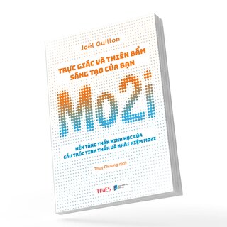 Trực Giác Và Thiên Bẩm Sáng Tạo Của Bạn - Mo2i - Joël Guillon