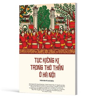 Tục Kiêng Kị Trong Thờ Thần Ở Hà Nội - Trần Văn Mỹ