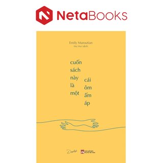 Cuốn Sách Này Là Một Cái Ôm Ấm Áp - Emily Maroutian