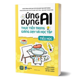Ứng Dụng AI Thực Tiễn Trong Giảng Dạy Và Học Tập - Tiểu Học
