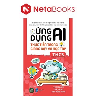 Ứng Dụng AI Thực Tiễn Trong Giảng Dạy Và Học Tập - THCS