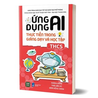 Ứng Dụng AI Thực Tiễn Trong Giảng Dạy Và Học Tập - THCS