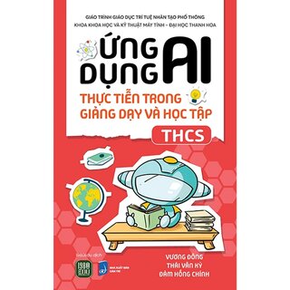 Ứng Dụng AI Thực Tiễn Trong Giảng Dạy Và Học Tập - THCS