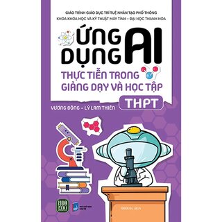 Ứng Dụng AI Thực Tiễn Trong Giảng Dạy Và Học Tập - THPT