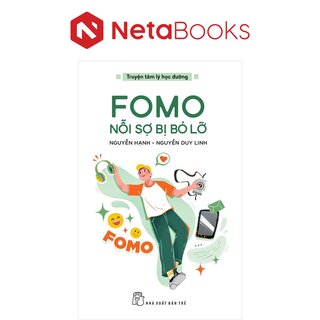 Truyện Tâm Lý Học Đường - Fomo - Nỗi Sợ Bị Bỏ Lỡ - Nguyễn Hạnh, Nguyễn Duy Linh