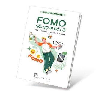 Truyện Tâm Lý Học Đường - Fomo - Nỗi Sợ Bị Bỏ Lỡ - Nguyễn Hạnh, Nguyễn Duy Linh