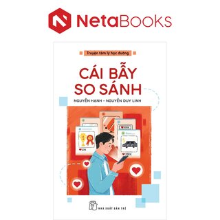 Truyện Tâm Lý Học Đường - Cái Bẫy So Sánh - Nguyễn Hạnh, Nguyễn Duy Linh
