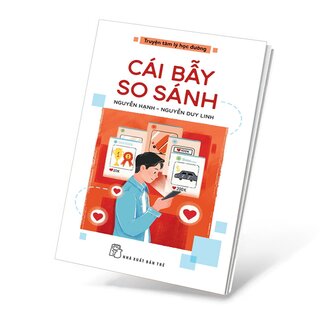 Truyện Tâm Lý Học Đường - Cái Bẫy So Sánh - Nguyễn Hạnh, Nguyễn Duy Linh