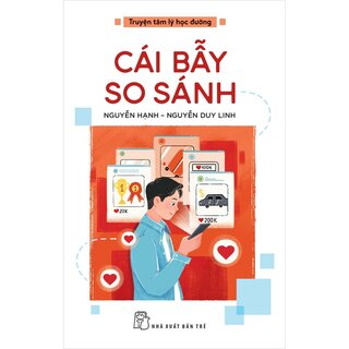 Truyện Tâm Lý Học Đường - Cái Bẫy So Sánh - Nguyễn Hạnh, Nguyễn Duy Linh
