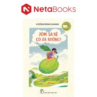 Văn Học Thiếu Nhi - Xóm Sa Kê Có Xa Không? - Vương Đình Khang