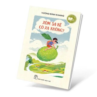 Văn Học Thiếu Nhi - Xóm Sa Kê Có Xa Không? - Vương Đình Khang