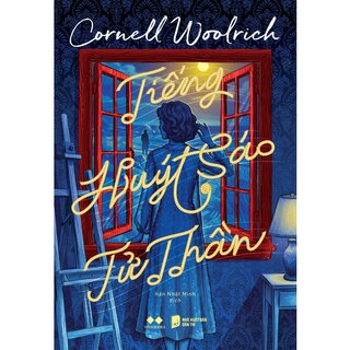 Tiếng Huýt Sáo Tử Thần - Cornell Woolrich
