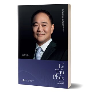 Lý Thư Phúc - Thời Thế Tạo Nên Tôi - Lục Đào
