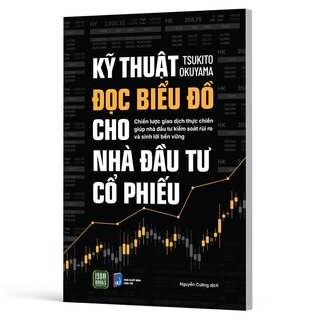 Kỹ Thuật Đọc Biểu Đồ Cho Nhà Đầu Tư Cổ Phiếu - Tsukito Okuyama