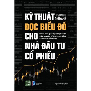Kỹ Thuật Đọc Biểu Đồ Cho Nhà Đầu Tư Cổ Phiếu - Tsukito Okuyama