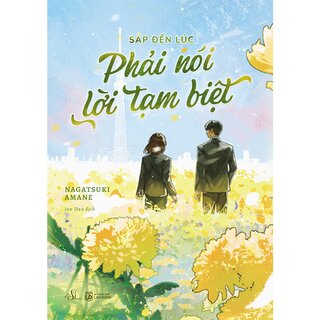 Sắp Đến Lúc Phải Nói Lời Tạm Biệt - Amane Nagatsuki
