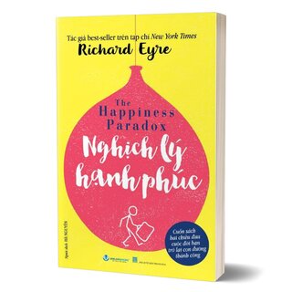 Nghịch Lý Hạnh Phúc - Hình Mẫu Hạnh Phúc - Richard Eyre