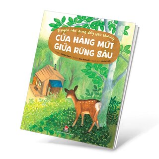Truyện Nhỏ Đong Đầy Yêu Thương - Cửa Hàng Mứt Giữa Rừng Sâu - Naoko Awa