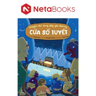 Truyện Nhỏ Đong Đầy Yêu Thương - Cửa Sổ Tuyết - Naoko Awa