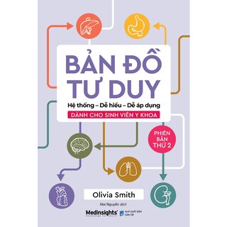 Bản Đồ Tư Duy Dành Cho Sinh Viên Y Khoa - Phiên Bản Thứ 2 - Olivia Smith