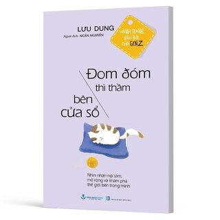 Hành Trang Vào Đời Cho Gen Z - Đom Đóm Thì Thầm Bên Cửa Sổ - Lưu Dung