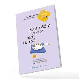 Hành Trang Vào Đời Cho Gen Z - Đom Đóm Thì Thầm Bên Cửa Sổ - Lưu Dung