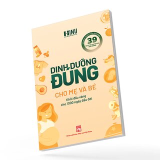 Dinh Dưỡng Đúng Cho Mẹ Và Bé - Khởi Đầu Vàng Cho 1000 Ngày Đầu Đời