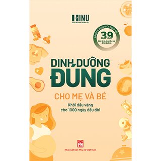 Dinh Dưỡng Đúng Cho Mẹ Và Bé - Khởi Đầu Vàng Cho 1000 Ngày Đầu Đời