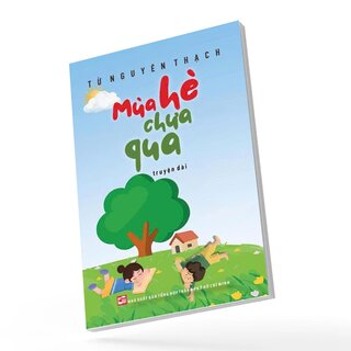 Mùa Hè Chưa Qua - Truyện Dài - Từ Nguyên Thạch