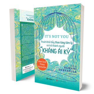 It’s Not You - Thoát Khỏi Bẫy Thao Túng Tâm Lý Và Trở Thành Người Kháng Ái Kỉ - Ramani Durvasula