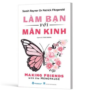 Làm Bạn Với Mãn Kinh - Sarah Rayner, Dr Patrick Fitzgerald