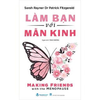 Làm Bạn Với Mãn Kinh - Sarah Rayner, Dr Patrick Fitzgerald