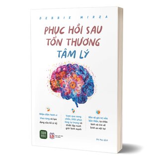 Phục Hồi Sau Tổn Thương Tâm Lý - Debbie Mirza