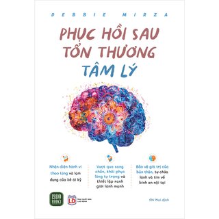 Phục Hồi Sau Tổn Thương Tâm Lý - Debbie Mirza