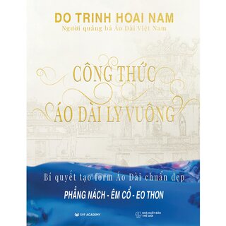 Công Thức Áo Dài Ly Vuông - Đỗ Trịnh Hoài Nam (Bìa Cứng)