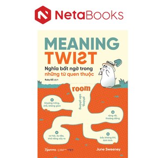 Meaning Twist - Nghĩa Bất Ngờ Trong Những Từ Quen Thuộc - June Sweeney