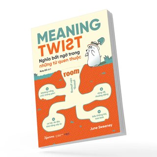 Meaning Twist - Nghĩa Bất Ngờ Trong Những Từ Quen Thuộc - June Sweeney