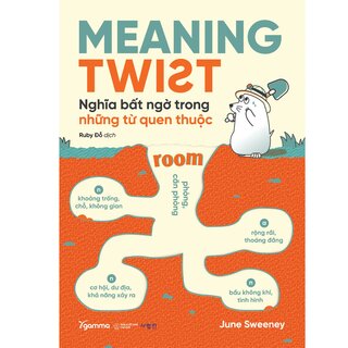 Meaning Twist - Nghĩa Bất Ngờ Trong Những Từ Quen Thuộc - June Sweeney