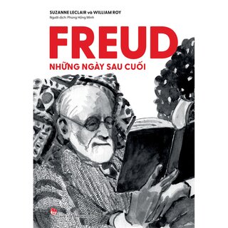 Freud - Những Ngày Sau Cuối - Suzanne Leclair, William Roy