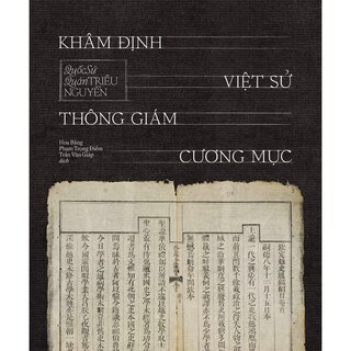 Khâm Định Việt Sử Thông Giám Cương Mục - Quốc Sử Quán Triều Nguyễn (Bìa Cứng)