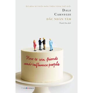 Đắc Nhân Tâm - Dale Carnegie