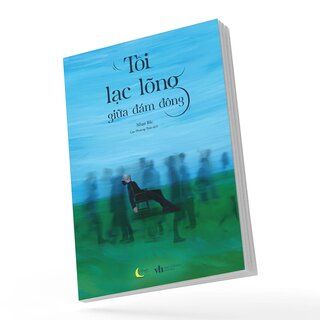 Tôi Lạc Lõng Giữa Đám Đông - Nhạn Bắc